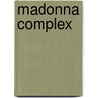 Madonna complex door Bogner