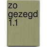 Zo gezegd 1.1 door Onbekend