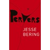 Pervers door Jesse Bering