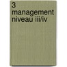 3 Management niveau III/IV door J. Kruis