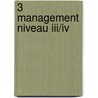 3 Management niveau III/IV by J. Kruis
