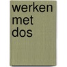 Werken met dos door Jonathan Kamin
