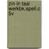 ZIN IN TAAL WERKBK.SPELL.C 5V