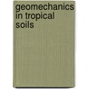 Geomechanics in tropical soils door Onbekend