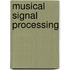 Musical signal processing