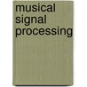 Musical signal processing by Curtis Roads