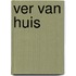 Ver van huis