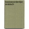 Basiswoordenlijst Arabisch door E. de Moor