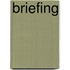 Briefing