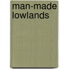 Man-made lowlands door Onbekend