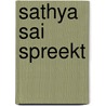 Sathya Sai spreekt by S. Sathya Saibaba