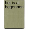 Het is al begonnen door H. Kuindersma