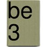 BE 3