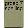 groep 7 spelling door M. Alkema