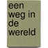 Een weg in de wereld