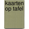 Kaarten op Tafel door Onbekend