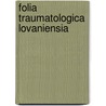 Folia Traumatologica Lovaniensia door P. Reynders