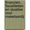 Financien, fiscaliteiten en taxaties voor makelaardij door P.W.A. Faessen