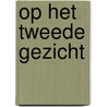 Op het tweede gezicht door Ossewaarde