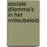 Sociale dilemma's in het milieubeleid door K. Aarts