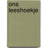 Ons leeshoekje door Onbekend