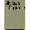Digitale fotografie door H.J. van Gasteren