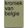 Kroniek van belgie door Lieven Struye