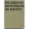 Les papyrus demiotiques de Tsenhor door P.W. Pestman
