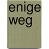 Enige weg door Marxveldt