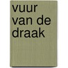 Vuur van de draak by Arie van der Wal