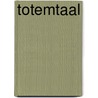 Totemtaal by Unknown