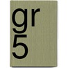 gr 5 by R. Broere