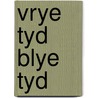 Vrye tyd blye tyd by Seelen
