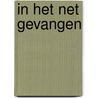 In het net gevangen by J. de Moei