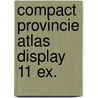 Compact provincie atlas display 11 ex. door Onbekend