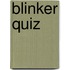 Blinker Quiz