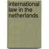 International law in the netherlands door Onbekend
