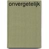 Onvergetelijk door A. Vis