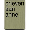 Brieven aan Anne door R. van 'T. Veer