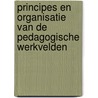 Principes en organisatie van de pedagogische werkvelden door W. Leirman