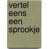 Vertel eens een sprookje door Schipper Bos