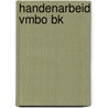 Handenarbeid vmbo bk door J. van Waterschoot