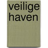 Veilige haven by P. Collinge