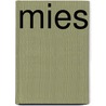 Mies by Richard Bouwman