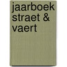 Jaarboek Straet & vaert by Unknown
