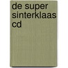 De super Sinterklaas CD door Onbekend