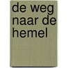 De Weg naar de Hemel door H. van Os