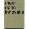 Meer Open Innovatie door J.P.J. De Jong
