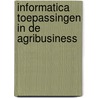 Informatica toepassingen in de Agribusiness door Onbekend