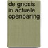 De Gnosis in actuele Openbaring